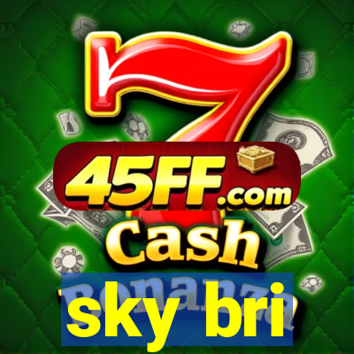 sky bri